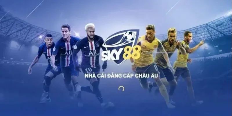 Sky88 – Sân chơi giải trí uy tín hàng đầu Châu Âu
